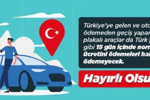 Türkiye`de yabancı plakalı araçlarıyla ücretli karayollarında ücretsiz geçiş