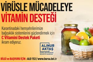 Bursa Belediyesi karantinada bulunan vatandaşların bağışıklık sistemini güçlendiriyor
