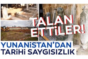 Yunanistan’dan tarihi saygısızlık: Osmanlı mezarları talan edildi!