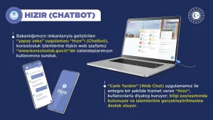 Dışişleri Bakanlığı  “Hızır” (Chatbot) uygulamasını kullanıma sundu.