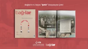 Bağlar 4. sayısındaki “Şehir” dosyasıyla medeniyetlere beşiklik eden Balkan şehirlerini