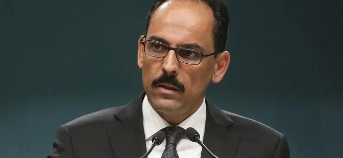 Cumhurbaşkanlığı Sözcüsü Kalın, "Belçika hükümeti, gerçekleri inkar etmek yerine terörle