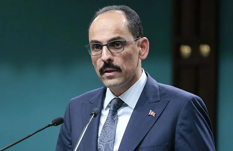 Cumhurbaşkanlığı Sözcüsü İbrahim Kalın, Türkiye'nin, Ermenistan'ın saldırıları karşısında Azerbaycan'ın yanında