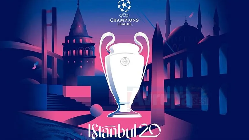 UEFA'dan yapılan açıklamada, 30 Mayıs 2020'de Atatürk Olimpiyat Stadı'nda oynanacak