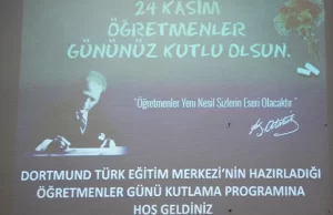 24 Kasım Öğretmenler Günü münasebetiyle Dortmund Türk Eğitim Merkezi'nde coşkulu