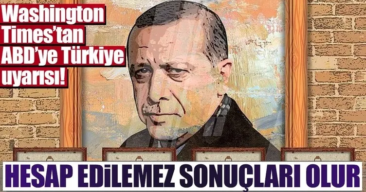Washington Times gazetesinde yayımlanan ve ABD-Türkiye ilişkilerindeki krizin irdelendiği makalede,